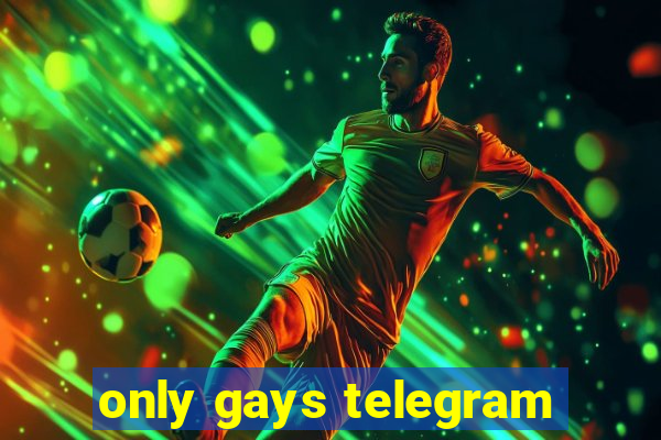 only gays telegram